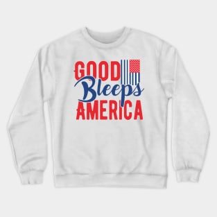 Patriotic Shirts for Men & Women American Flag Shirt Good Bleeps america Graphic Tee USA Star Stripes Crewneck Sweatshirt